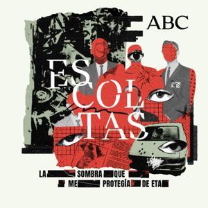 Escoltas: la sombra que me protegía de ETA by ABC