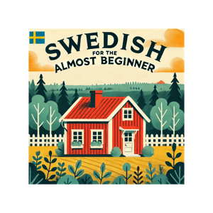 Swedish for the almost beginner by Mikael Nils Lind
