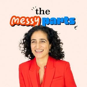 The Messy Parts by with Maryam Banikarim