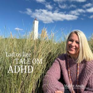 Lad os lige tale om ADHD by Majbrit Amalie -ADHD Mentor