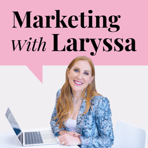 Marketing With Laryssa by Laryssa Wirstiuk