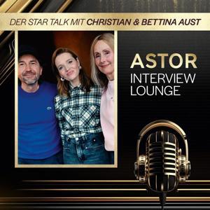 ASTOR INTERVIEW LOUNGE - Der Star Talk mit Christian und Bettina Aust by Christian und Bettina Aust