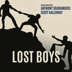 Lost Boys by Anthony Scaramucci and Scott Galloway