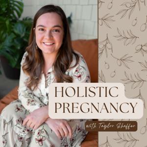 Holistic Pregnancy by Nested & Nourished