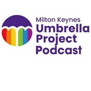 Milton Keynes Umbrella Project Podcast by Horizon Radio