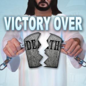Victory Over Death (Audio) by Keith Moore