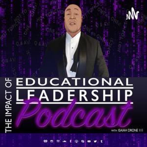 Impact of Educational Leadership Podcast by Impact of Educational Leadership Talk Show