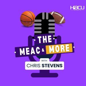 The MEAC & More with Chris Stevens by Rashad Media