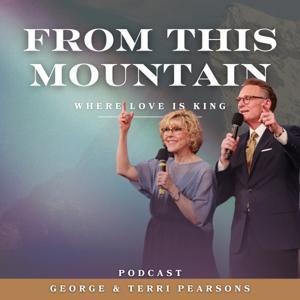 From This Mountain by Pastors George and Terri Pearsons