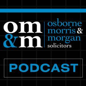 Osborne Morris and Morgan Solicitors Podcast by Revolution Radio