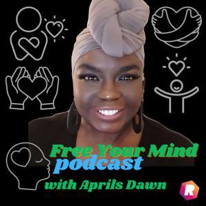 Free Your Mind with Aprils Dawn by Revolution Radio