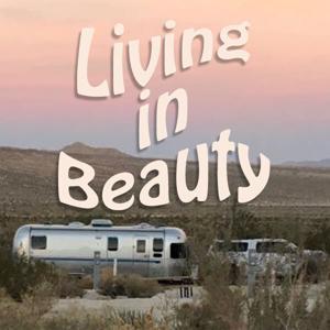 Living In Beauty by Carmen and Jim Beaubeaux
