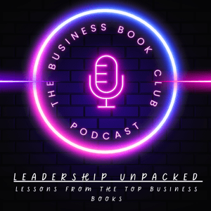 Leadership Unpacked – A Business Book Club Series by Hannah Hally