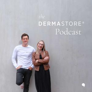 The Dermastore® Podcast by Greg (Co-Founder/MD) & Lara (Head of Content/Education)
