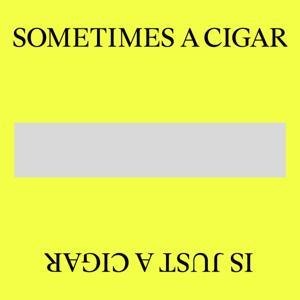Sometimes a Cigar is Just a Cigar by Studentisches Forum Psychoanalyse Zürich