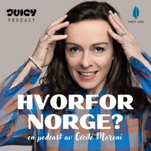 Hvorfor Norge? Med Cécile Moroni by Juicy Producy og Bauer Media