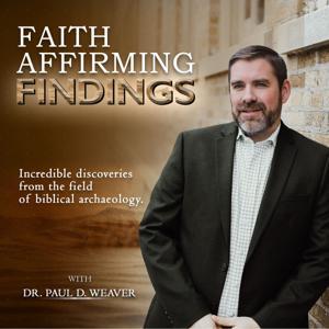 Faith Affirming Findings by Paul D Weaver