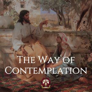 Dan Burke - The Way of Contemplation by Avila Foundation