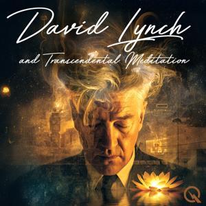 David Lynch and Transcendental Meditation by Inception Point Ai