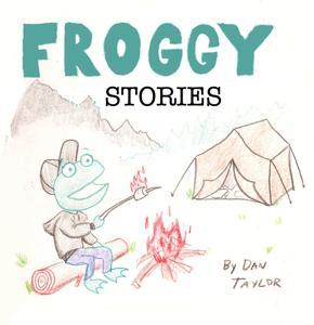 Froggy Stories by Dan Taylor
