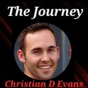 The Journey with Christian D Evans by Christian D Evans