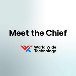 Meet the Chief by World Wide Technology