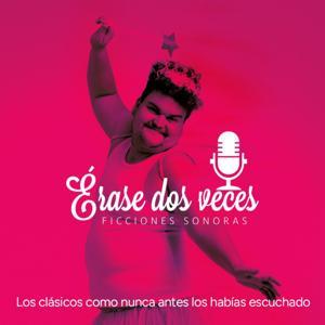 Érase dos veces Ficciones sonoras de Cuatro Tuercas by Cuatro Tuercas