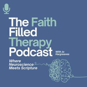 The Faith Filled Therapy Podcast by The Faith Filled Therapist