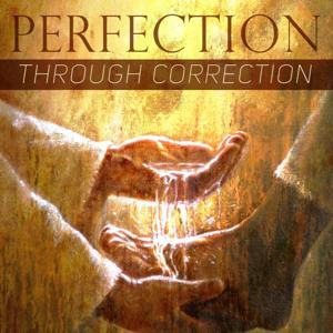 Perfection Through Correction (Audio) by Keith Moore