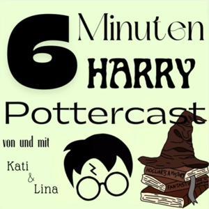 6 Minuten Harry Pottercast by Kati und Lina