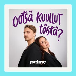 Ootsä kuullut tästä? by Vivian Nick & Roope Salminen/ Podme