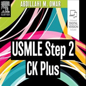 USMLE Step 2 CK Plus by Abdillahi Omar, M.D.