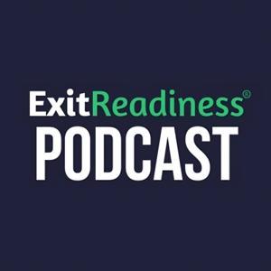 ExitReadiness®️ PODCAST by ENNIS Legacy Partners