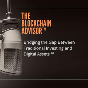 The Blockchain Advisor ™ by The Blockchain Advisor ™