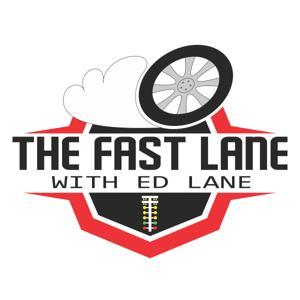 The Fast Lane with Ed Lane by Ed Lane