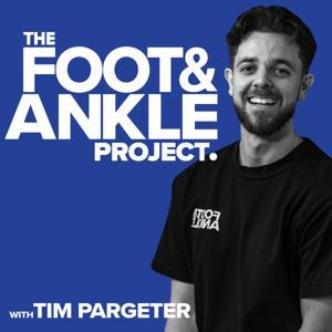The Foot & Ankle Project by Tim Pargeter