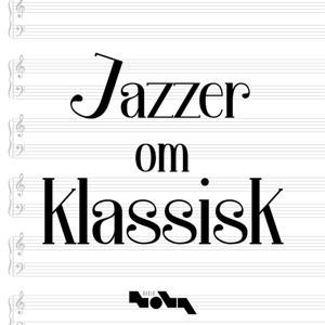 Jazzer om Klassisk by Radio Nova