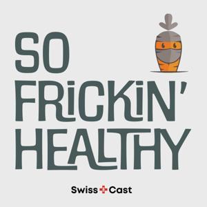 So Frickin' Healthy by Danna & Megan