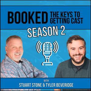 Booked! The Keys to Getting Cast by Stuart Stone Casting