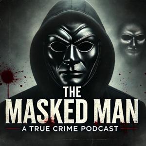 The Masked Man Podcast - A TrueCrime Punjabi Podcast by The Masked Man