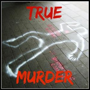 True Murder: The Most Shocking Killers by Dan Zupansky