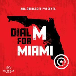 Dial M For Miami by Hurrdat Entertainment