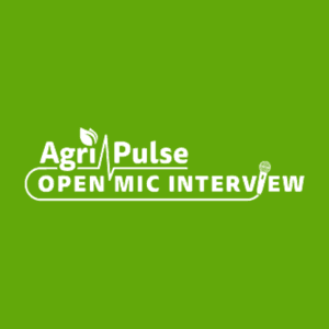 Agri-Pulse Open Mic Interview by www.agri-pulse.com