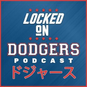 Locked On Dodgers 日本語 — 大谷翔平とロサンゼルス・ドジャースに関するデイリーポッドキャスト by Locked On Podcast Network
