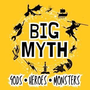 The Big Myth Podcast by Mythology for Kids