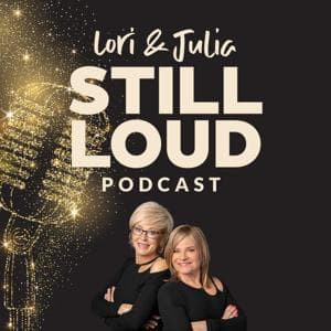 Lori & Julia STILL LOUD by myTalk 107.1 | Hubbard Radio