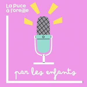 La puce à l'oreille - par les enfants by La puce à l'oreille