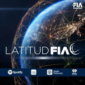 Latitud FIA: Noticias Internacionales by FIA Podcast - Azteca Noticias