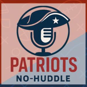 Patriots No-Huddle Podcast by Patriots No-Huddle