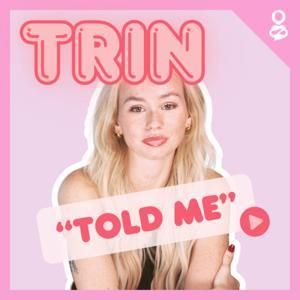 Trin Told Me by Trinity blair